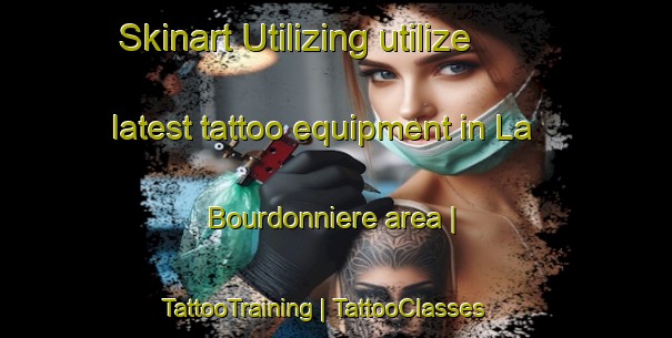 Skinart Utilizing utilize latest tattoo equipment in La Bourdonniere area | TattooTraining | TattooClasses | SkinartTraining-France